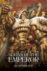 Scions of the Emperor: An Anthology (The Horus Heresy: Primarchs) By David Guymer Cover Image