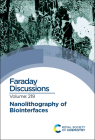 Nanolithography of Biointerfaces: Faraday Discussion 219 By Royal Society of Chemistry (Other) Cover Image