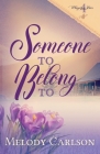 Someone to Belong To By Melody Carlson Cover Image