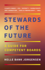 Stewards of the Future: A Guide for Competent Boards By Helle Bank Jorgensen Cover Image