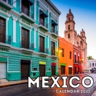 Mexico Calendar 2021: 16-Month Calendar, Cute Gift Idea For Mexico Lovers Men & Women By Dizzy Potato Press Cover Image