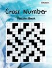Cross Number Puzzle: Difficult the math problems, Roman numbers, Money problems, Time problems, Addition, Subtraction, Multiplication, Divi By Birth Booky Cover Image
