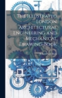The Illustrated London Architectural Engineering and Mechanical Drawing-Book Cover Image
