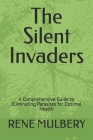 The Silent Invaders: A Comprehensive Guide to Eliminating Parasites for Optimal Health Cover Image