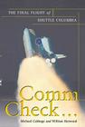Comm Check...: The Final Flight of Shuttle Columbia By Michael Cabbage, William Harwood Cover Image