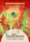 Soulflower Plant Spirit Oracle: 44-Card Deck and Guidebook By Lisa Estabrook Cover Image