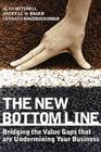 The New Bottom Line: Bridging the Value Gaps That Are Undermining Your Business Cover Image