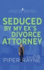 Seduced by my Ex's Divorce Attorney Cover Image