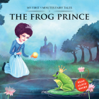 The Frog Prince: My First 5 Minutes Fairy Tales Cover Image