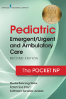 Pediatric Emergent/Urgent and Ambulatory Care: The Pocket NP Cover Image