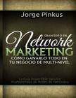 Gran Exito en Network Marketing: Cómo Ganarlo Todo en tu Negocio de Multi-Nivel Cover Image