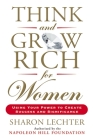 Think and Grow Rich for Women: Using Your Power to Create Success and Significance (Think and Grow Rich Series) By Sharon Lechter Cover Image