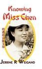 Knowing Miss Chen By Jerrine R. Weigand Cover Image
