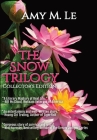 The Snow Trilogy: Collector's Edition By Amy Le Cover Image