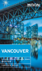 Moon Vancouver: Including Victoria, Vancouver Island & Whistler (Travel Guide) Cover Image