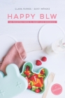 Happy Blw: 60 Recetas para el Baby-Led Weaning Cover Image