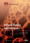 Mixed Matrix Membranes By Clara Casado-Coterillo (Guest Editor) Cover Image