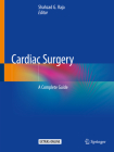 Cardiac Surgery: A Complete Guide Cover Image