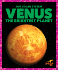 Venus: The Brightest Planet (Our Solar System) By Mari C. Schuh Cover Image