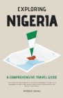 Exploring Nigeria: A Comprehensive Travel Guide Cover Image