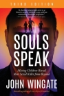 Souls Speak: Missing Children Reveal Their Serial Killer from Beyond By John Wingate Cover Image