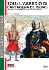1741: L'assedio di Cartagena de Indias: La storia del più grande disastro navale della storia britannica By Nicola Borello Cover Image