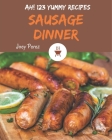 Ah! 123 Yummy Sausage Dinner Recipes: Yummy Sausage Dinner Cookbook - Your Best Friend Forever By Joey Perez Cover Image