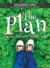 The Plan: God Has a Plan and It Includes You! By Colleen F. Ash, Velma K. Butler (Illustrator) Cover Image