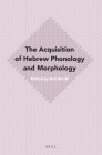 The Acquisition of Hebrew Phonology and Morphology Cover Image