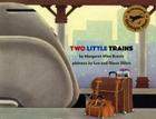 Two Little Trains By Margaret Wise Brown, Leo and Diane Dillon (Illustrator) Cover Image