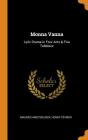 Monna Vanna: Lyric Drama in Four Acts & Five Tableaux Cover Image