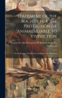 Statement of the Society for the Protection of Animals Liable to Vivisection: On the Report of the Royal Commission On Vivisection By Society for the Protection of Animals (Created by) Cover Image