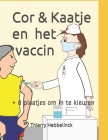 Cor & Kaatje en het vaccin: + 8 plaatjes om in te kleuren Cover Image