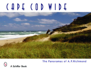 Cape Cod Wide By Arthur P. Richmond Cover Image