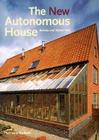 The New Autonomous House: Design and Planning for Sustainability By Brenda Vale, Robert Vale Cover Image