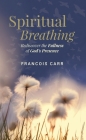 Spiritual Breathing By Francois Carr Cover Image
