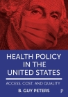 Health Policy in the United States: Access, Cost and Quality Cover Image