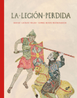 La legión perdida By Bernat Castany Prado, Sophie Benini Pietromarchi (Illustrator) Cover Image