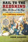 Hail to the Redskins: Gibbs, the Diesel, the Hogs, and the Glory Days of D.C.'s Football Dynasty By Adam Lazarus Cover Image
