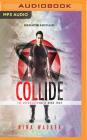 Collide By Nina Walker, Michael Crouch (Read by), Emily Bauer (Read by) Cover Image