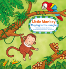 Little Monkey. Playing in the Jungle By Marja Baeten, Annemiek Borsboom (Illustrator) Cover Image