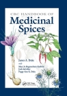 CRC Handbook of Medicinal Spices By James A. Duke (Editor) Cover Image