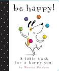 Be Happy!: A Little Book for a Happy You Cover Image