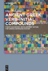 Ancient Greek Verb-Initial Compounds: Their Diachronic Development Within the Greek Compound System By Olga Tribulato Cover Image