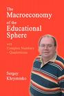 The Macroeconomy of the Educational Sphere with Complex Numbers: Quaternions By Sergey Khrystenko Cover Image