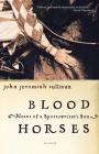 Blood Horses: Notes of a Sportswriter's Son Cover Image