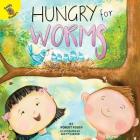Hungry for Worms (Seasons Around Me) Cover Image
