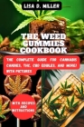 weed Gummies cookbook: the complete guide for cannabis, candies, THC, CBD edibles and more By Lisa D. Miller Cover Image