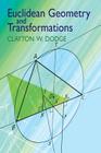 Euclidean Geometry and Transformations (Dover Books on Mathematics) By Clayton W. Dodge Cover Image