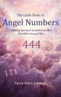 The Little Book of Angel Numbers: Finding Spiritual Guidance in the Numbers Around You Cover Image